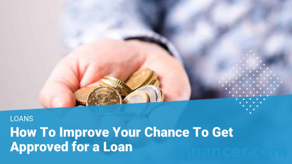5 Ways to improve your chance of getting a personal loan