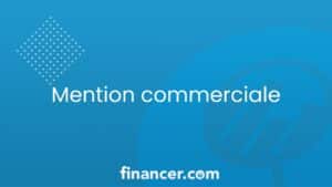 Mention commerciale financer.com