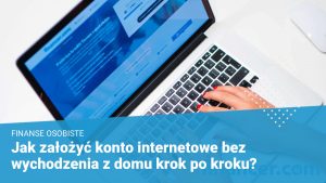 Jak założyć konto internetowe