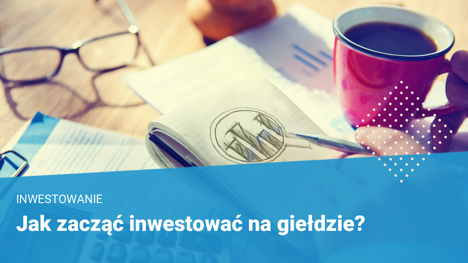 jak zaczac inwestowac na gieldzie