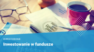 inwestowanie w fundusze