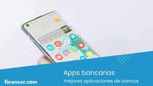 aplicaciones bancarias, las mejores app de bancos